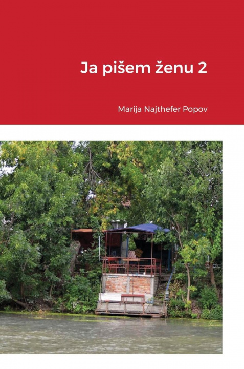 Kniha Ja pisem zenu 2 Marija Najthefer Popov