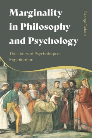 Kniha Marginality in Philosophy and Psychology Dr George Tudorie