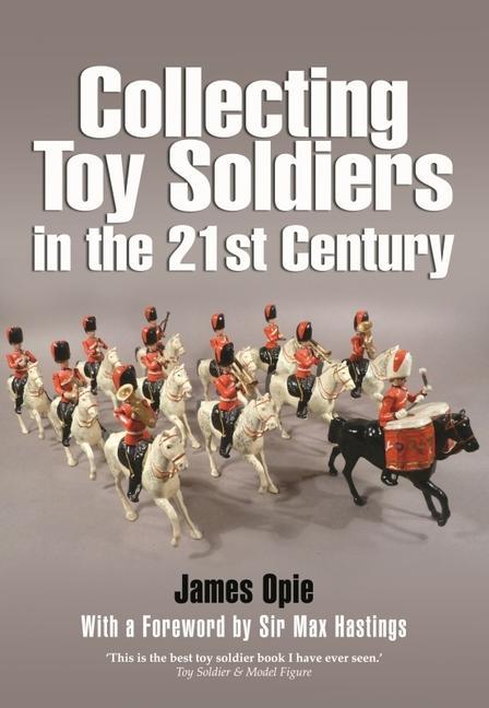 Carte Collecting Toy Soldiers in the 21st Century 