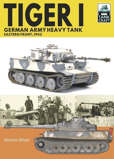 Könyv Tiger I, German Army Heavy Tank 