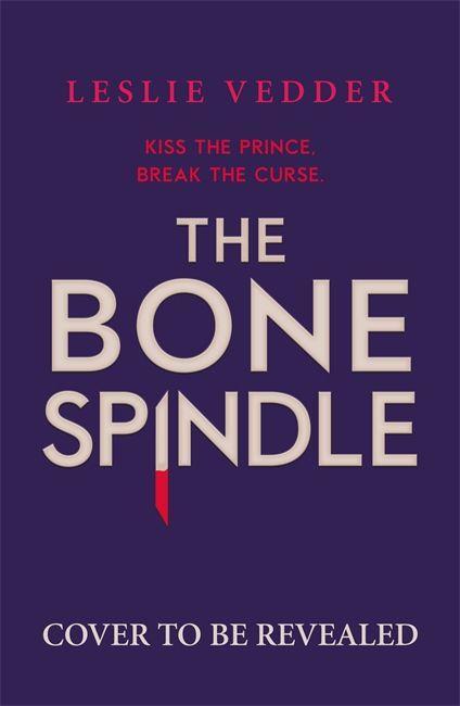 Книга The Bone Spindle Leslie Vedder