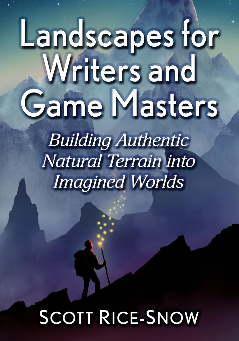 Book Landscapes for Writers and Game Masters Scott Rice-Snow