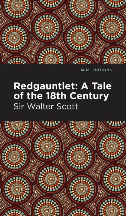 Knjiga Redgauntlet: A Tale of the Eighteenth Century Sir Walter Scott