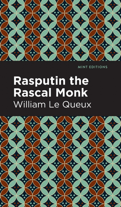 Knjiga Rasputin the Rascal Monk William Le Queux