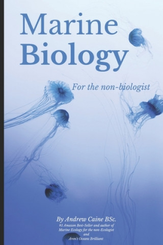 Книга Marine Biology For The Non-Biologist ANDREW CAINE