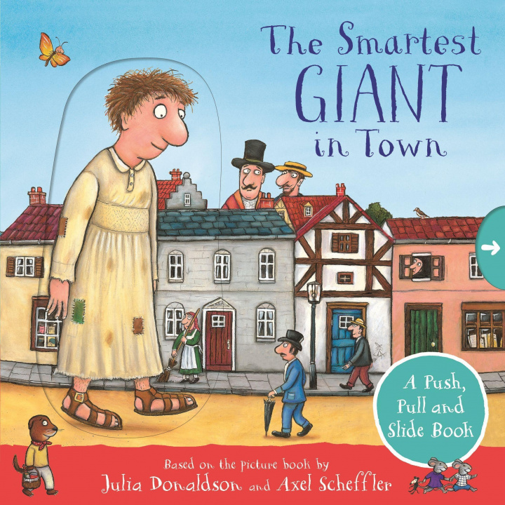 Kniha Smartest Giant in Town: A Push, Pull and Slide Book Julia Donaldson