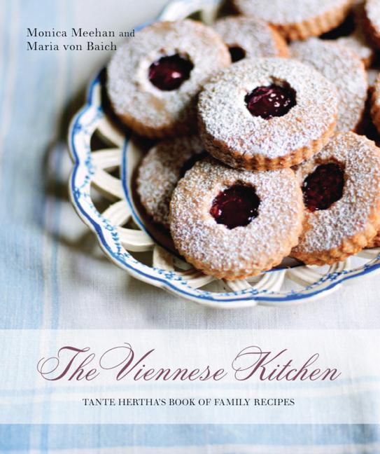 Kniha The Viennese Kitchen: 10th Anniversary Edition: Tante Hertha's Book of Family Recipes Maria Von Baich