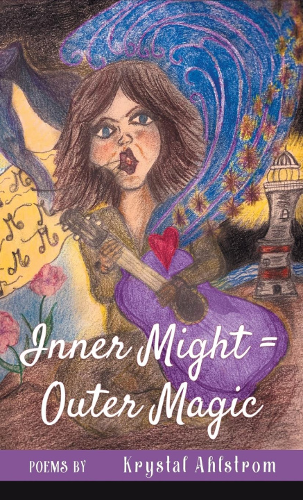 Knjiga Inner Might = Outer Magic Krystal Ahlstrom