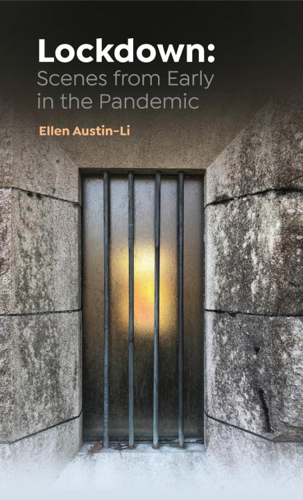 Carte Lockdown: Scenes from Early in the Pandemic Ellen Austin-Li