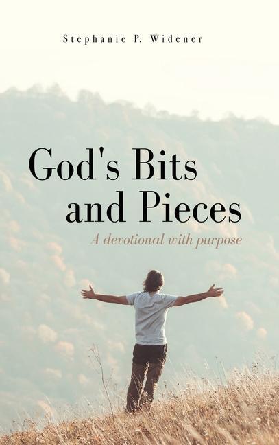 Buch God's Bits and Pieces Stephanie P. Widener