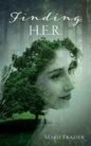Knjiga Finding H.E.R. Marie Frazier