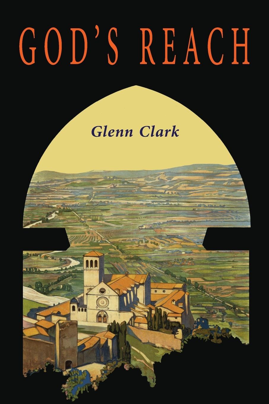 Libro God's Reach Glenn Clark