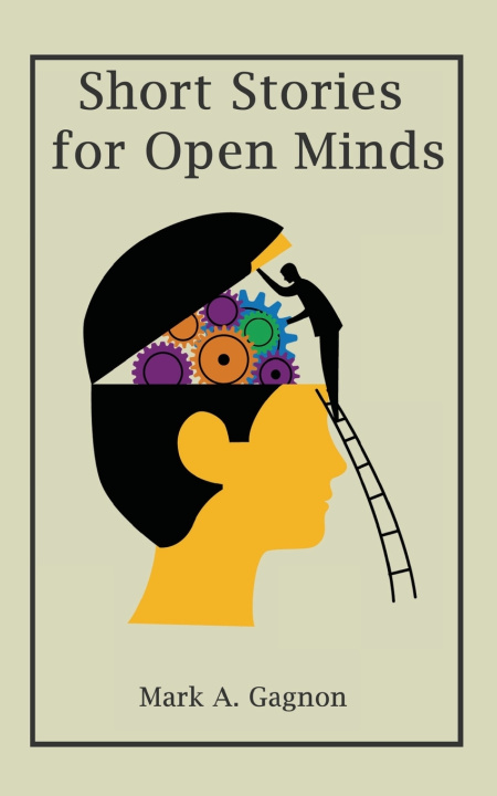 Knjiga Short Stories for Open Minds MARK A. GAGNON