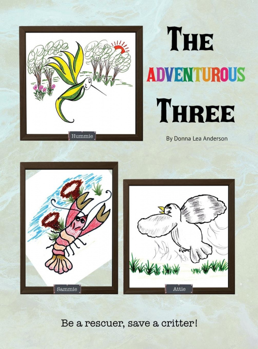 Knjiga Adventurous Three Donna Lea Anderson
