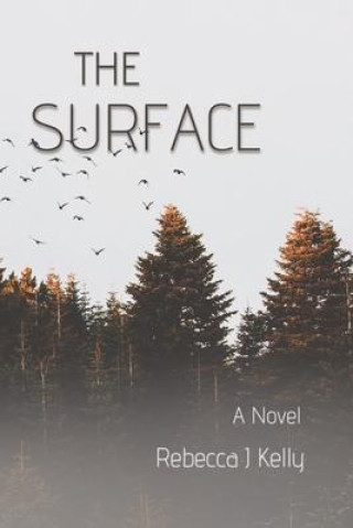 Knjiga Surface Rebecca J. Kelly