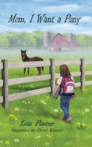 Knjiga Mom, I Want a Pony Lois Poster