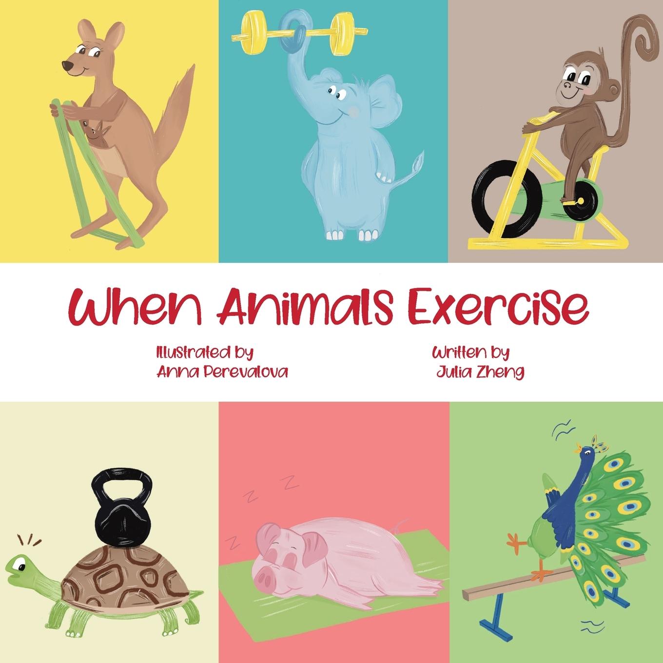 Knjiga When Animals Exercise Julia Zheng