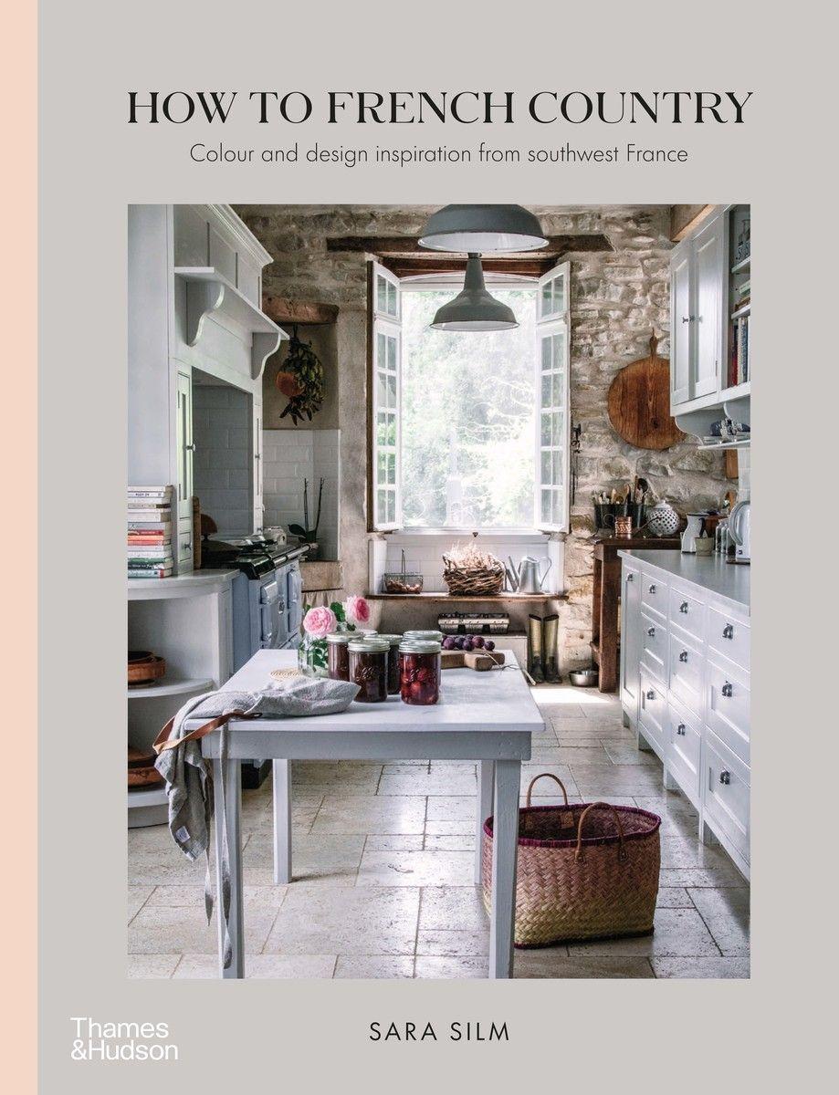 Kniha How to French Country Sara Silm