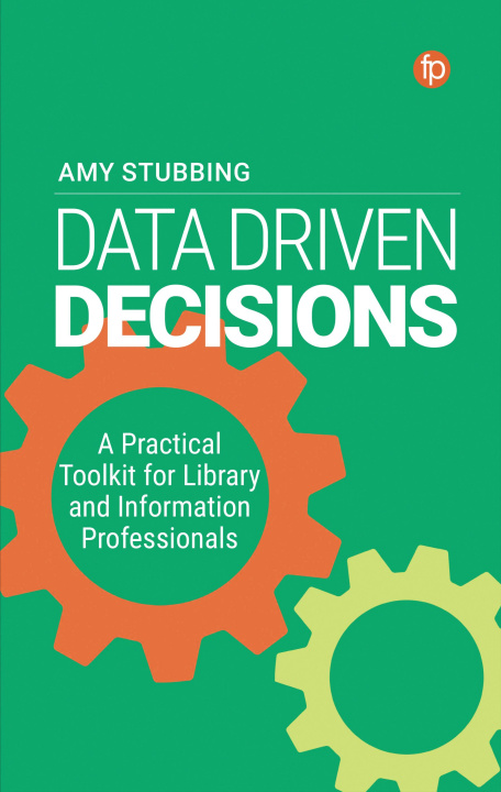 Knjiga Data Driven Decisions Amy Stubbing