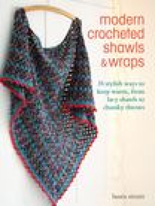 Kniha Modern Crocheted Shawls and Wraps Laura Strutt