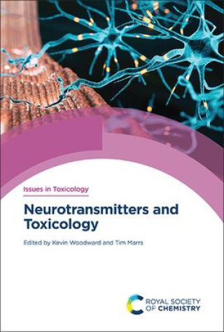 Kniha Neurotransmitters and Toxicology Tim Marrs