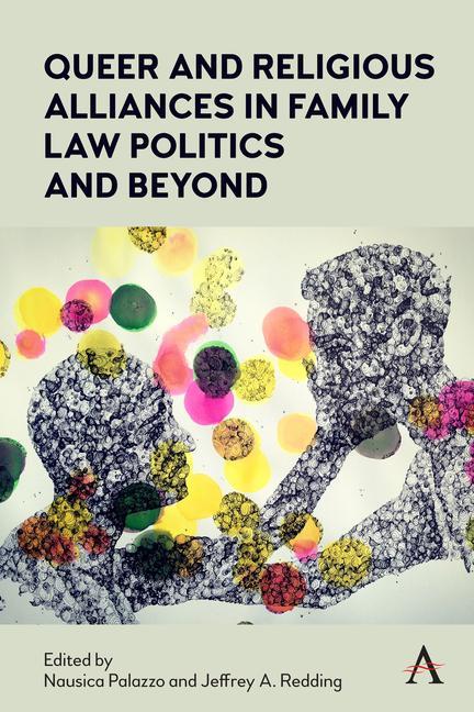 Carte Queer and Religious Alliances in Family Law Politics and Beyond 