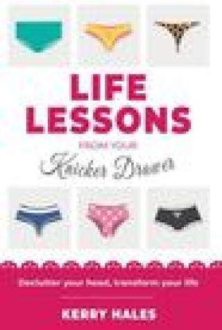 Knjiga Life Lessons from your Knicker Drawer Kerry Hales