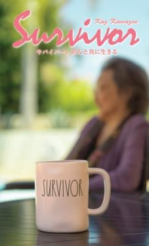 Knjiga SURVIVOR - LIVING WITH CANCER (Japanese Edition): &#12469;&#12496;&#12452;&#12496;&#12540;&#12289;&#12364;&#12435;&#12392;&#20849;&#12395;&#29983;&#12 