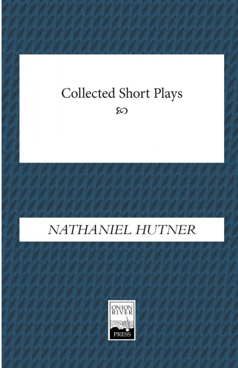 Knjiga Collected Short Plays Nathaniel Hutner