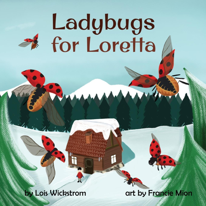 Boek Ladybugs for Loretta Lois Wickstrom