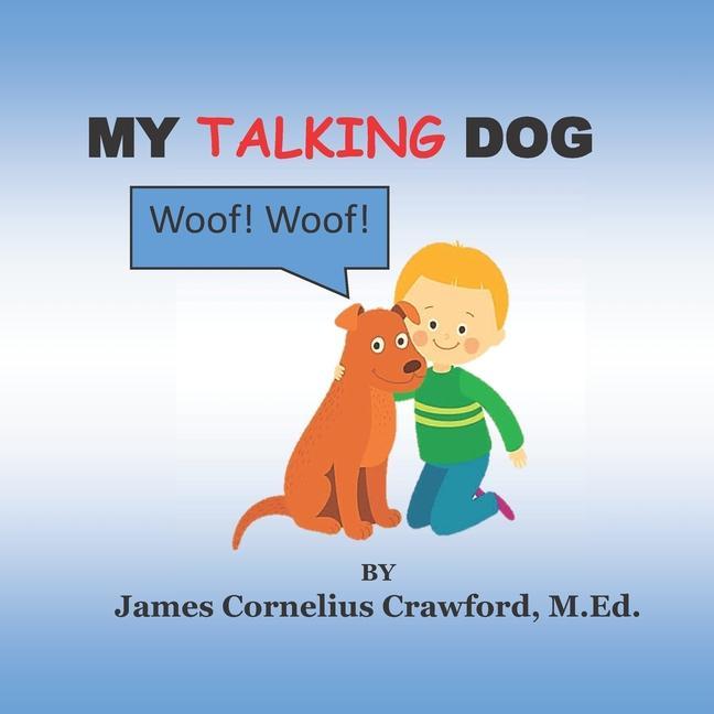 Knjiga My Talking Dog James Cornelius Crawford M. Ed