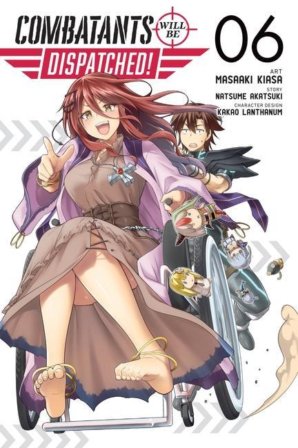 Kniha Combatants Will Be Dispatched!, Vol. 6 (manga) Natsume Akatsuki