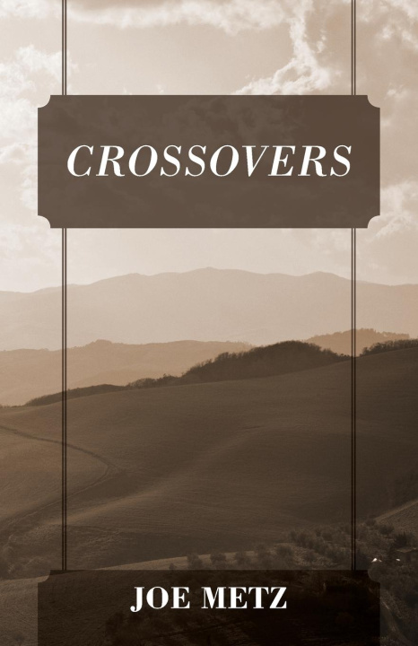 Knjiga Crossovers Joe Metz