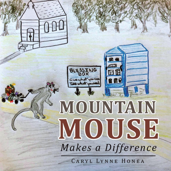 Book Mountain Mouse Makes a Difference Caryl Lynne Honea