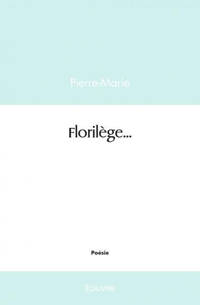 Knjiga Florilège PIERRE-MARIE PIERRE-