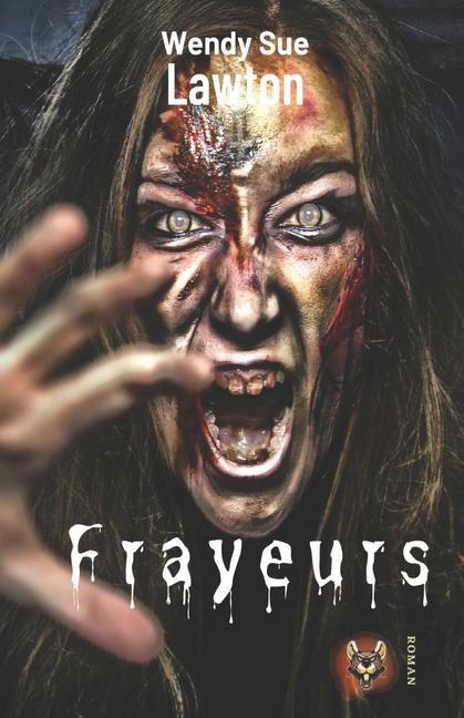 Knjiga Frayeurs WENDY SUE LAWTON