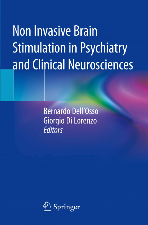 Livre Non Invasive Brain Stimulation in Psychiatry and Clinical Neurosciences Bernardo Dell'Osso