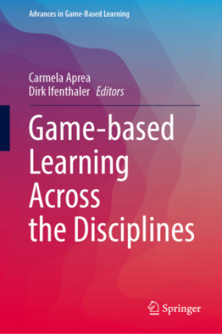 Könyv Game-based Learning Across the Disciplines Carmela Aprea