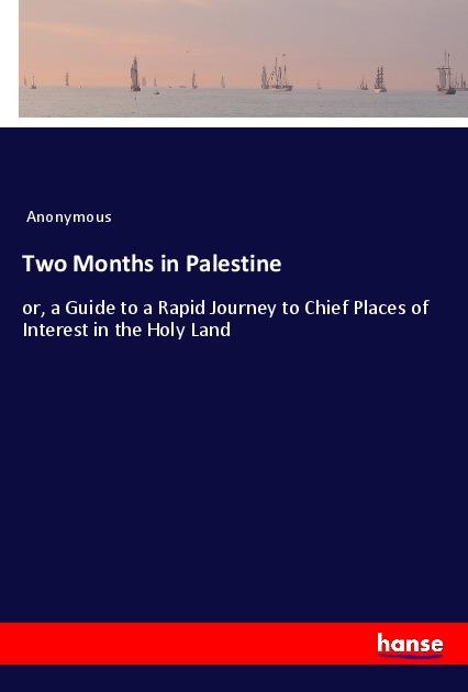 Buch Two Months in Palestine Anonymous