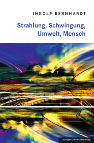 Kniha Strahlung, Schwingung, Umwelt, Mensch 