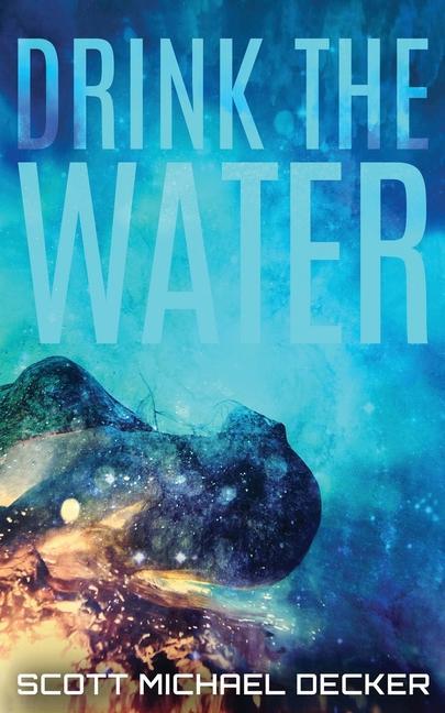Boek Drink The Water Scott Michael Decker