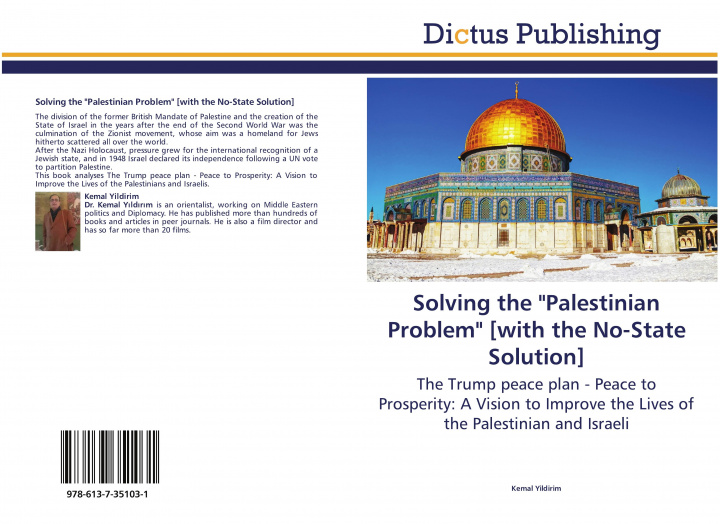 Knjiga Solving the "Palestinian Problem" [with the No-State Solution] Kemal Yildirim
