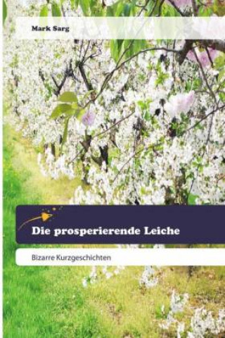 Buch Die prosperierende Leiche Mark Sarg