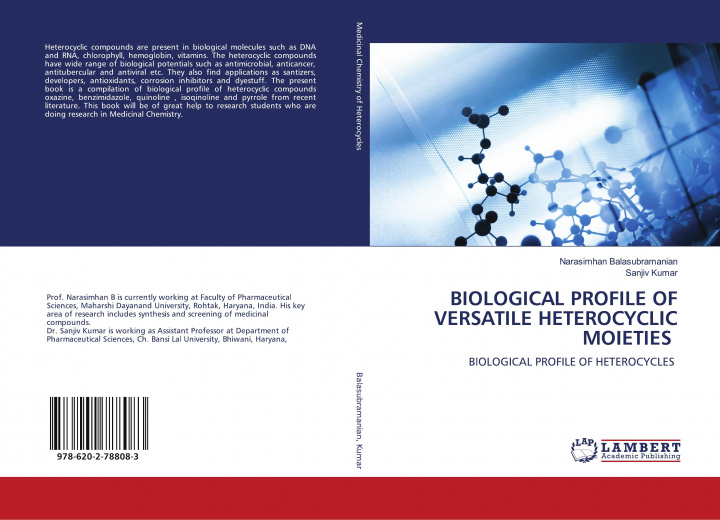 Buch BIOLOGICAL PROFILE OF VERSATILE HETEROCYCLIC MOIETIES Sanjiv Kumar
