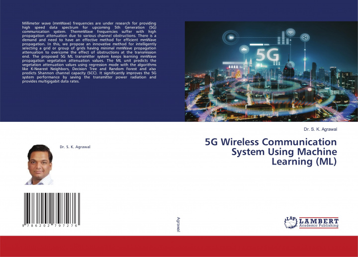 Knjiga 5G Wireless Communication System Using Machine Learning (ML) Dr. S. K. Agrawal