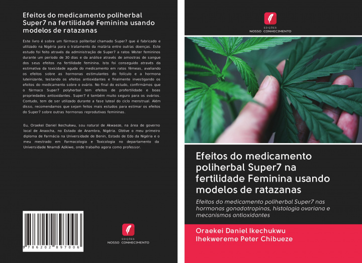 Kniha Efeitos do medicamento poliherbal Super7 na fertilidade Feminina usando modelos de ratazanas Ihekwereme Peter Chibueze