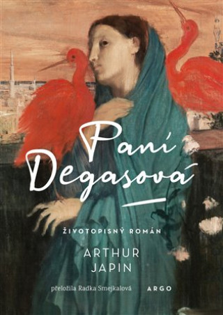 Book Paní Degasová Arthur Japin