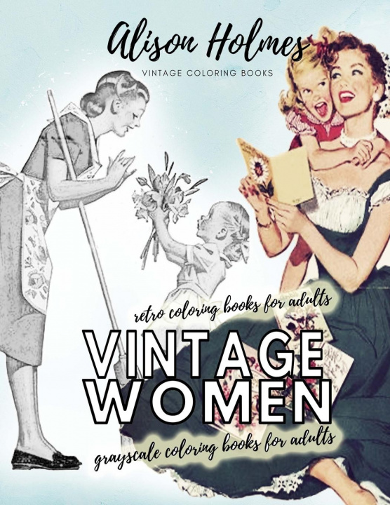 Książka Vintage women grayscale coloring books for adults - retro coloring books for adults 