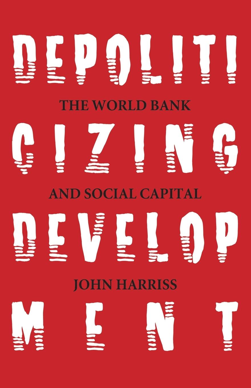 Book Depoliticizing Development John Harriss