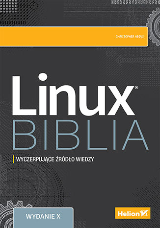 Książka Linux. Biblia Negus Christopher